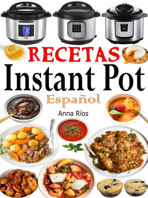 Title details for Recetas Instant Pot Español by Anna Ríos - Available